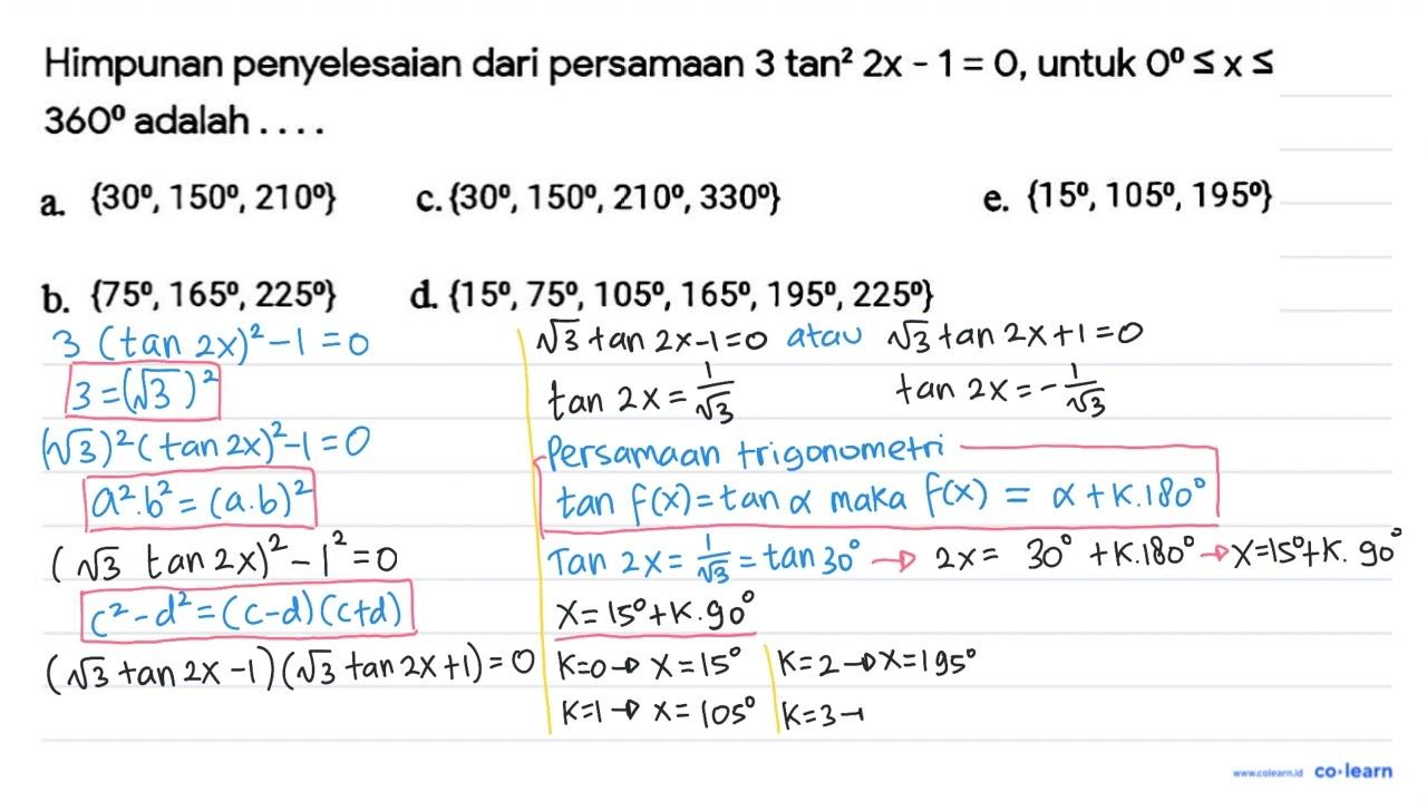 Himpunan penyelesaian dari persamaan 3 tan^2 2x - 1 = 0,