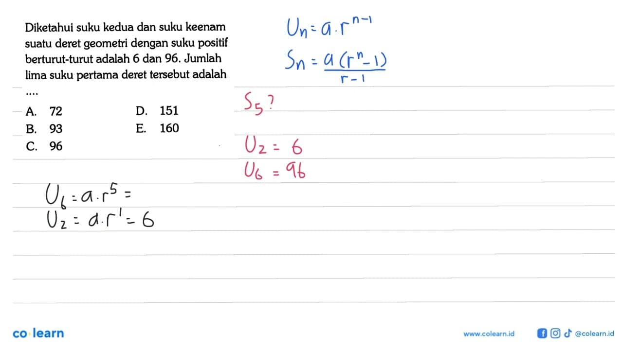 Diketahui suku kedua dan suku keenam suatu deret geometri