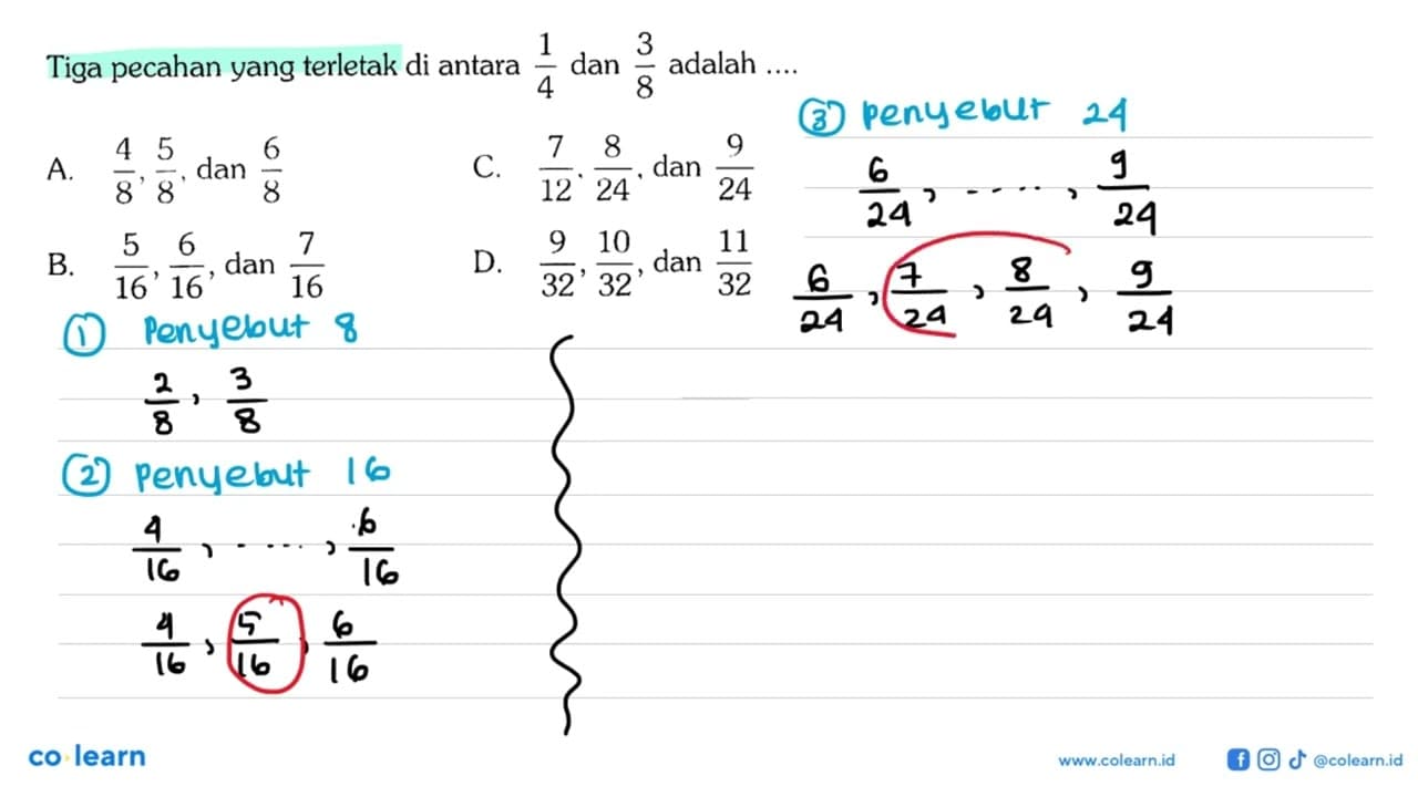 Tiga pecahan yang terletak di antara 1/4 dan 3/8 adalah...