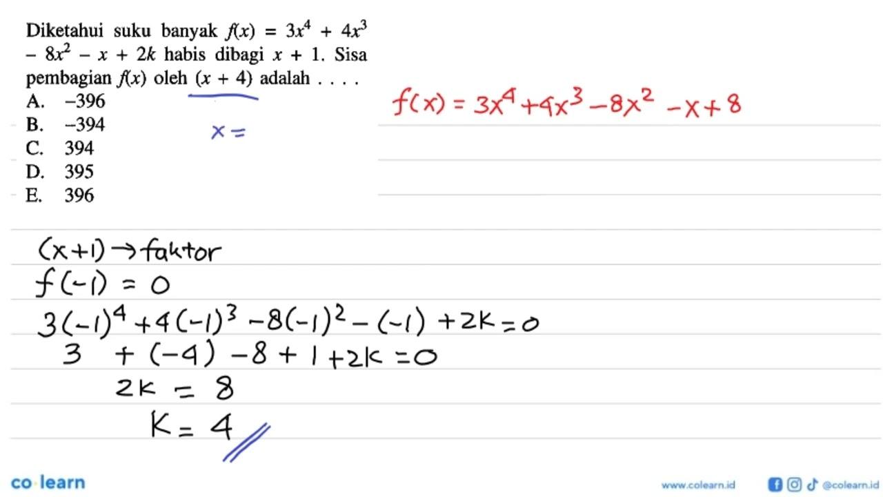 Diketahui suku banyak f(x)=3x^4+4x^3-8x^2-x+2k habis dibagi