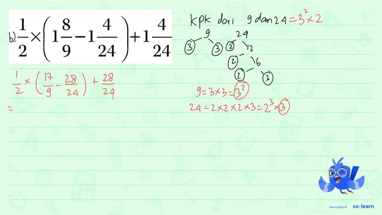 Hitunglah a. 1 (4)/(6) x((5)/(8)+1 (1)/(3)): 2 (1)/(4) b.