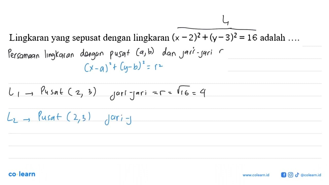 Lingkaran yang sepusat dengan lingkaran (x-2)^2+(y-3)^2=16