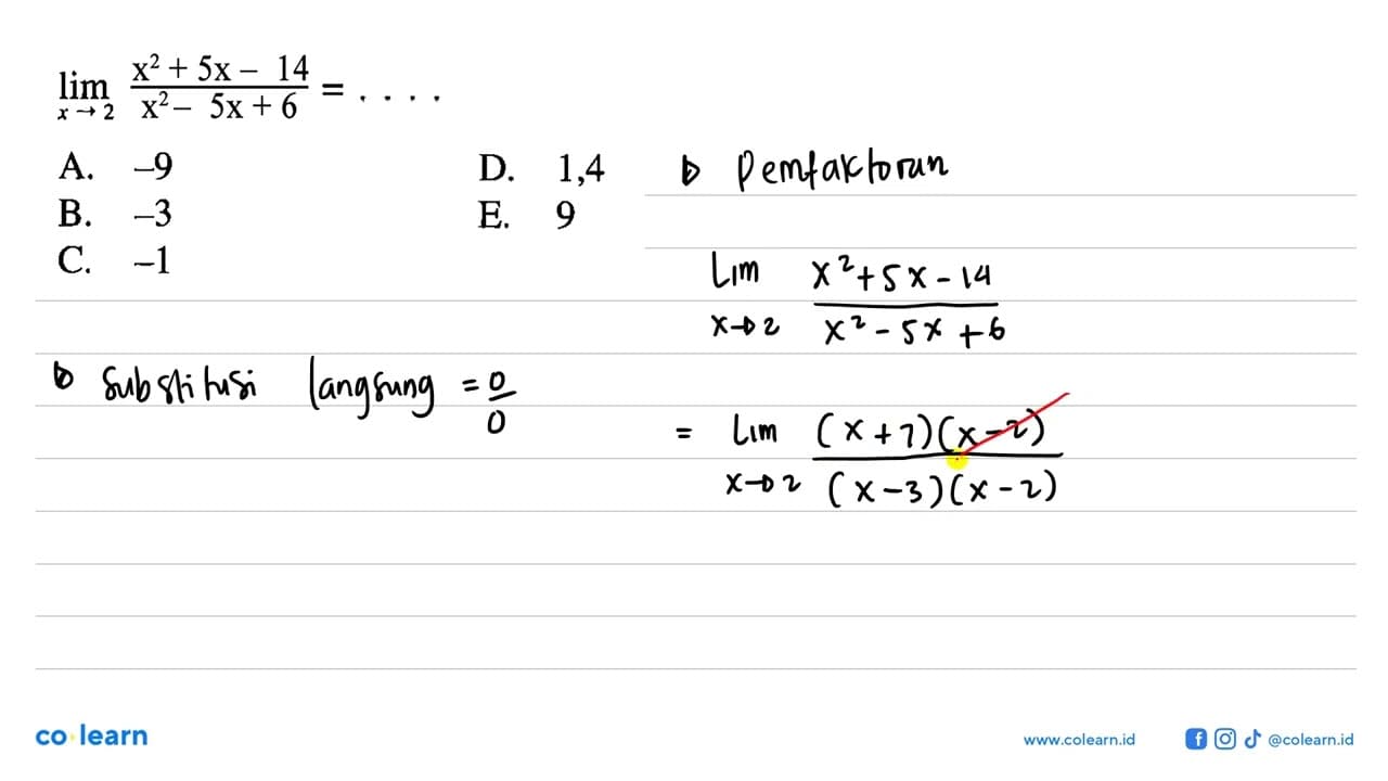 lim x -> 2 (x^2+5x-14)/(x^2-5x+6)=...