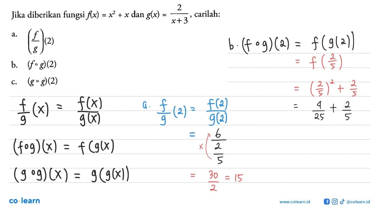 Jika diberikan fungsi f(x)=x^2+x dan g(x)=2/(x+3),