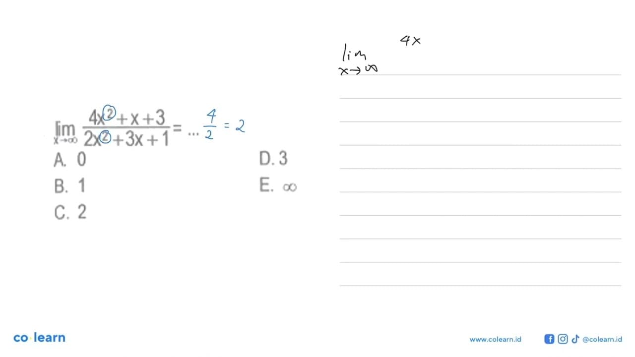 lim x->tak hingga (4x^2+x+3)/(2x^2+3x+1)=...