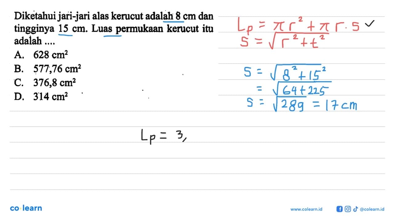 Diketahui jari-jari alas kerucut adalah 8 cm dan tingginya