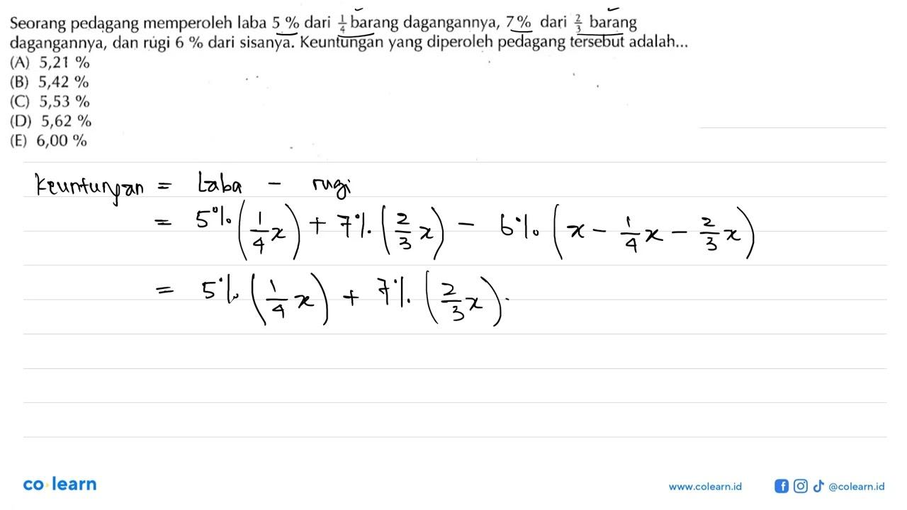 Seorang pedagang memperoleh laba 5% dari 1/4 barang