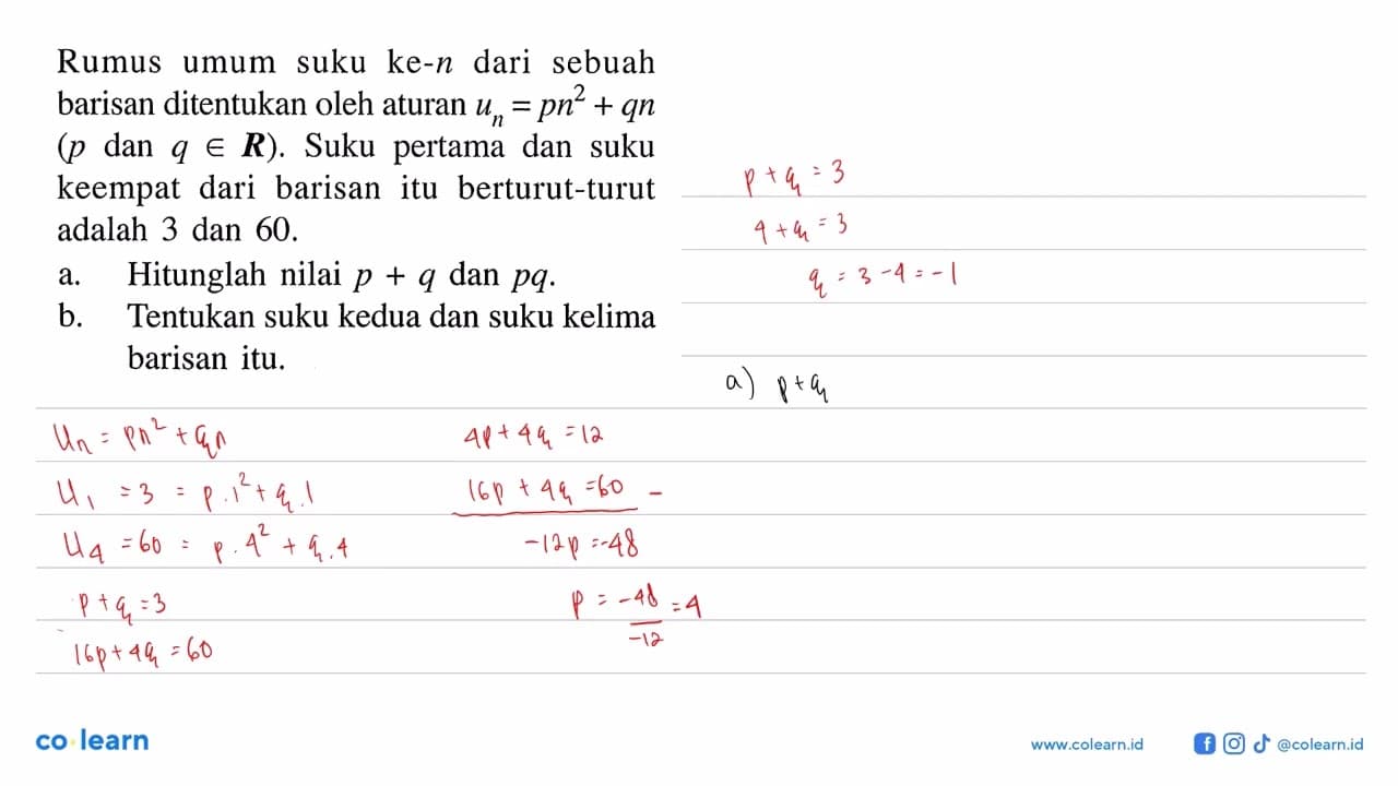 Rumus umum suku ke-n dari sebuah barisan ditentukan oleh