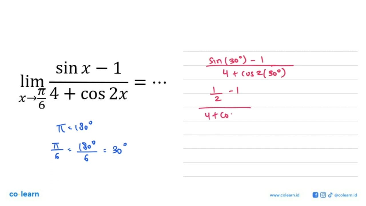 lim X->pi/6 (sinx - 1)/(4+ cos 2x)=