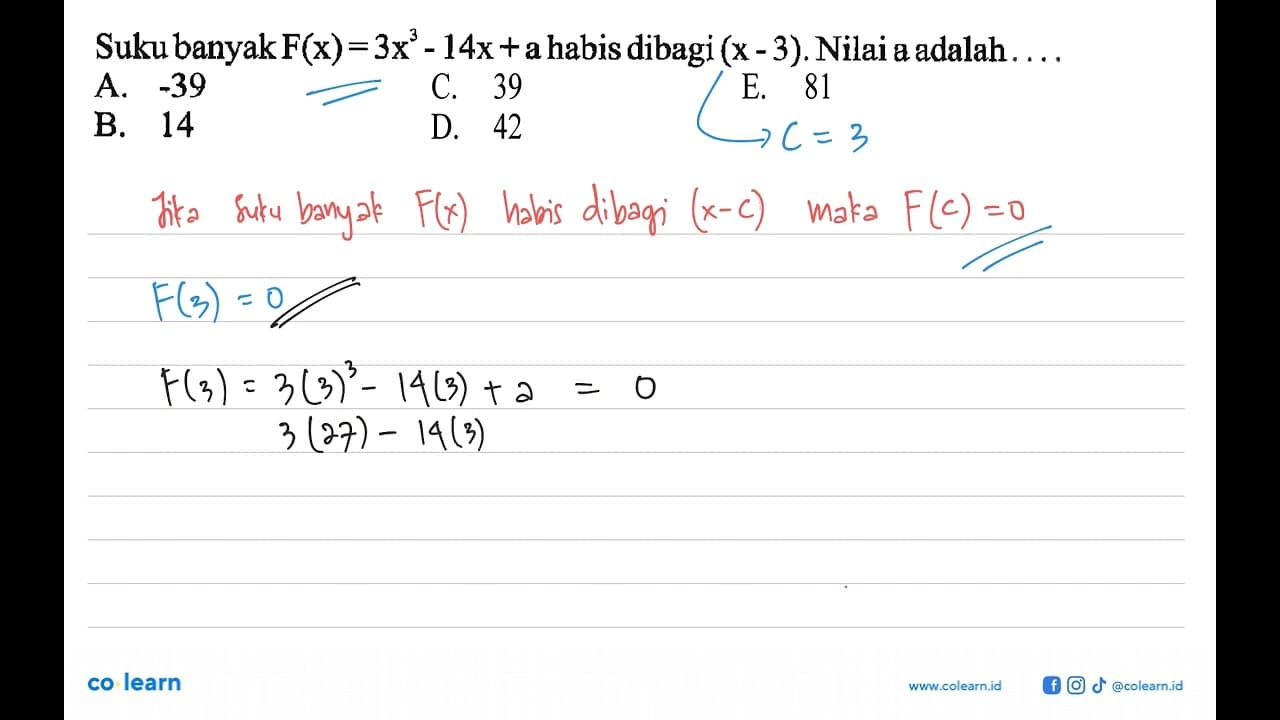 Suku banyak F(x)=3x^3-14x+a habis dibagi (x-3). Nilai a