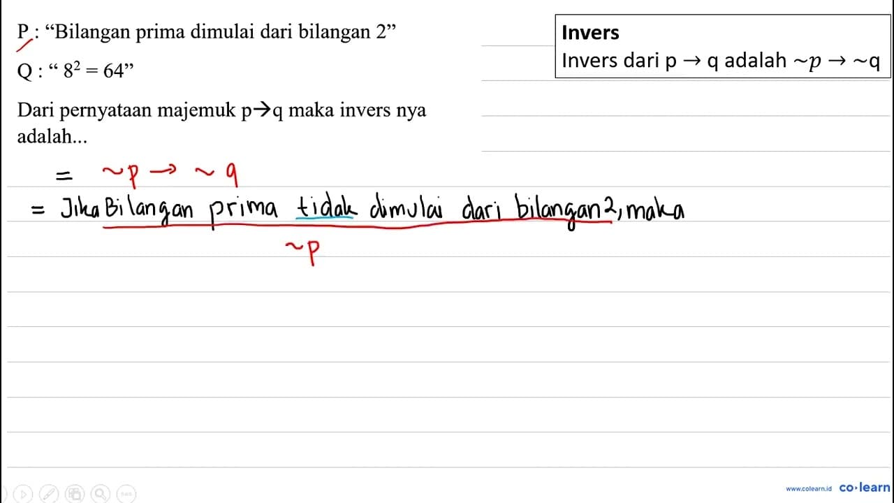 P : "Bilangan prima dimulai dari bilangan 2 " Q: " 8^(2)=64