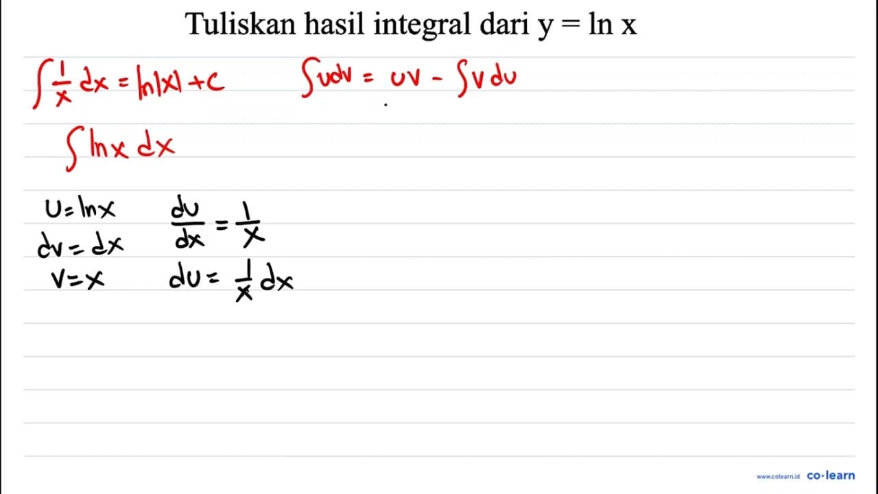 Tuliskan hasil integral dari y=ln x