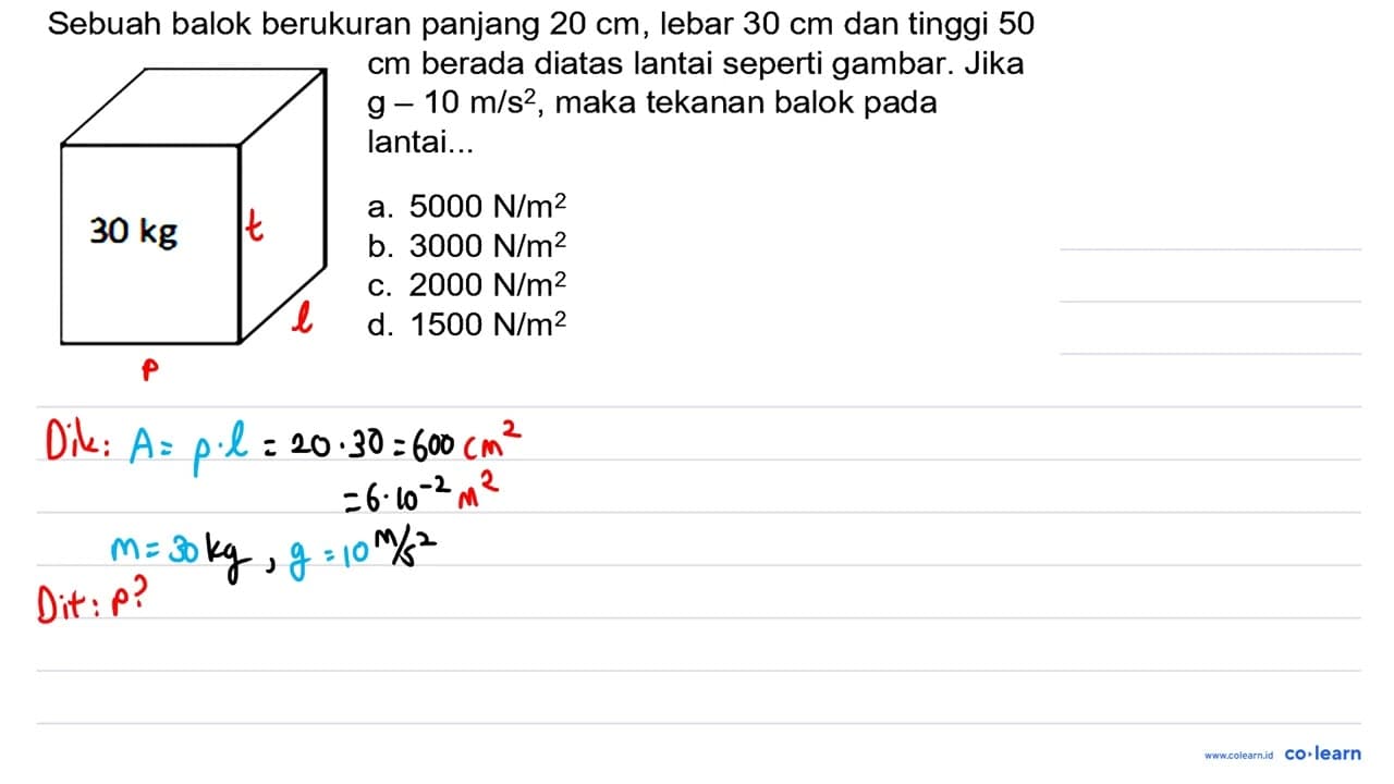 Sebuah balok berukuran panjang 20 cm , lebar 30 cm dan