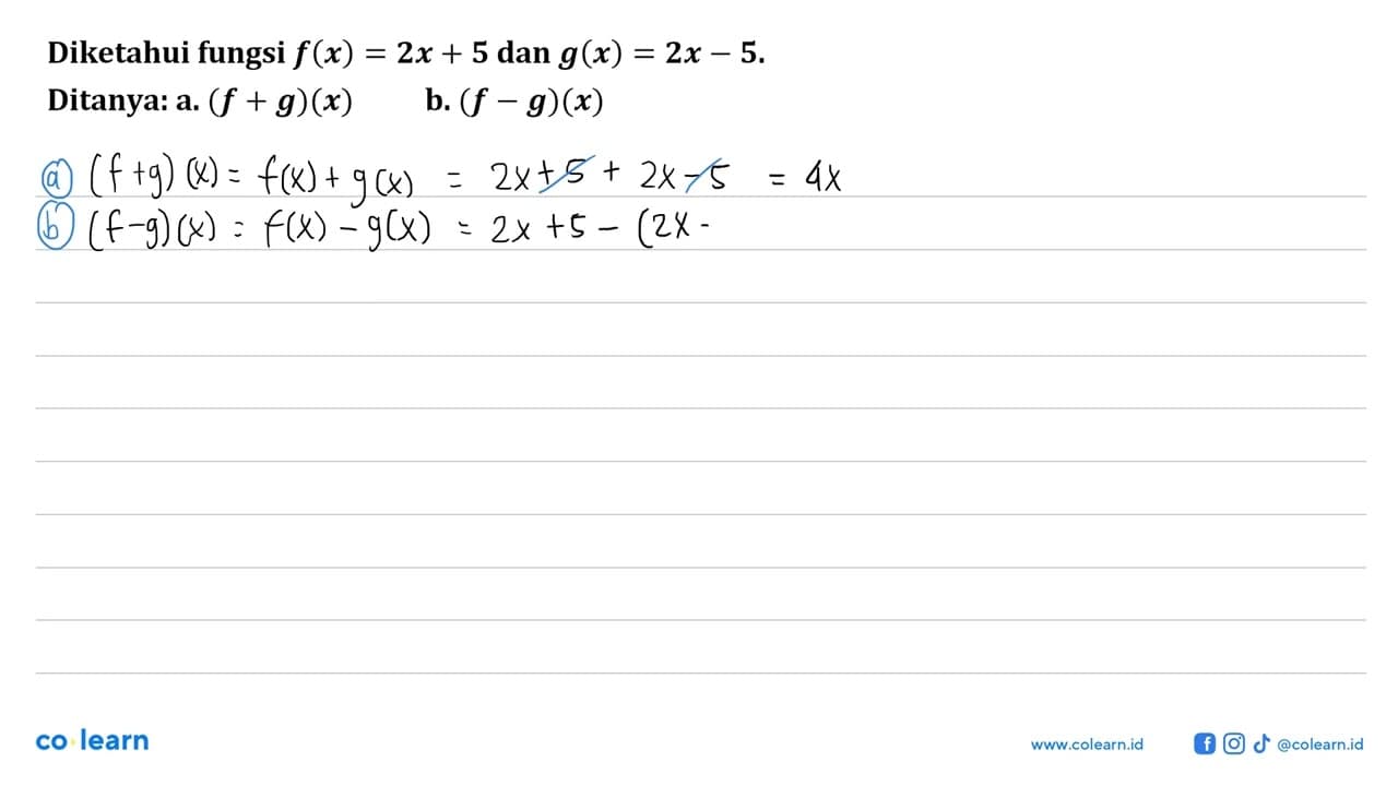 Diketahui fungsi f(x)=2x+5 dan g(x)=2x-5 .Ditanya: a.