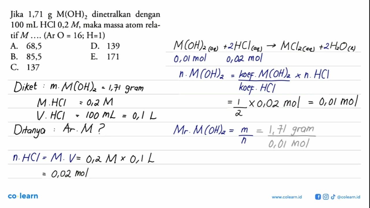 Jika 1,71 g M(OH)2 dinetralkan dengan 100 mL HCl 0,2 M,