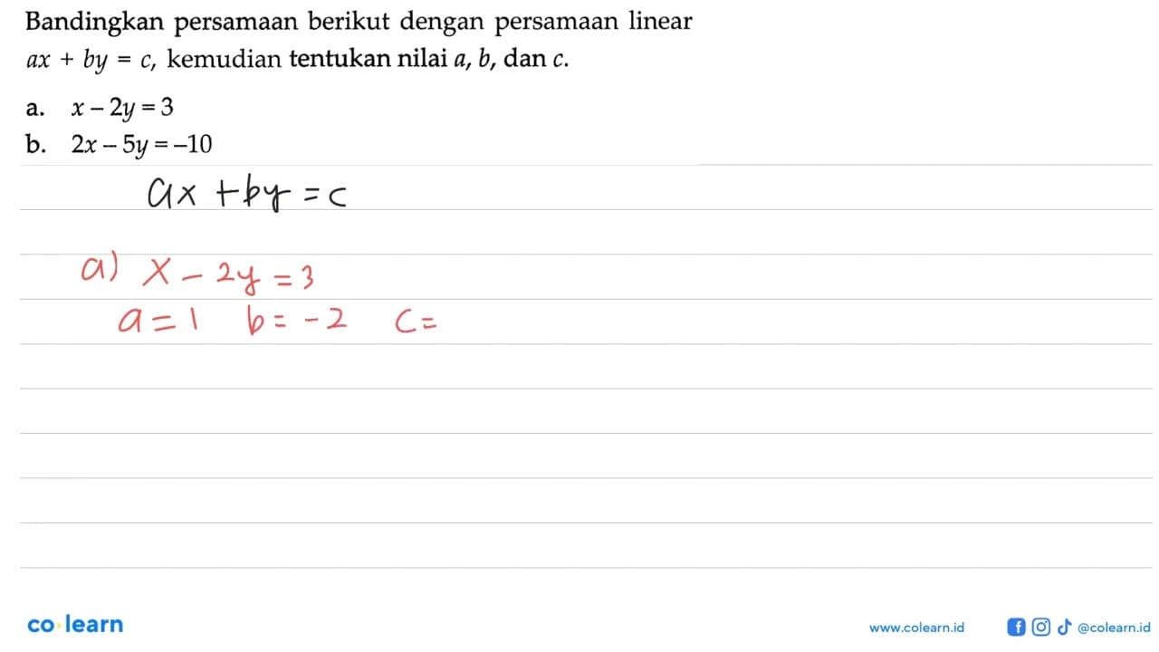 Bandingkan persamaan berikut dengan persamaan linear ax +