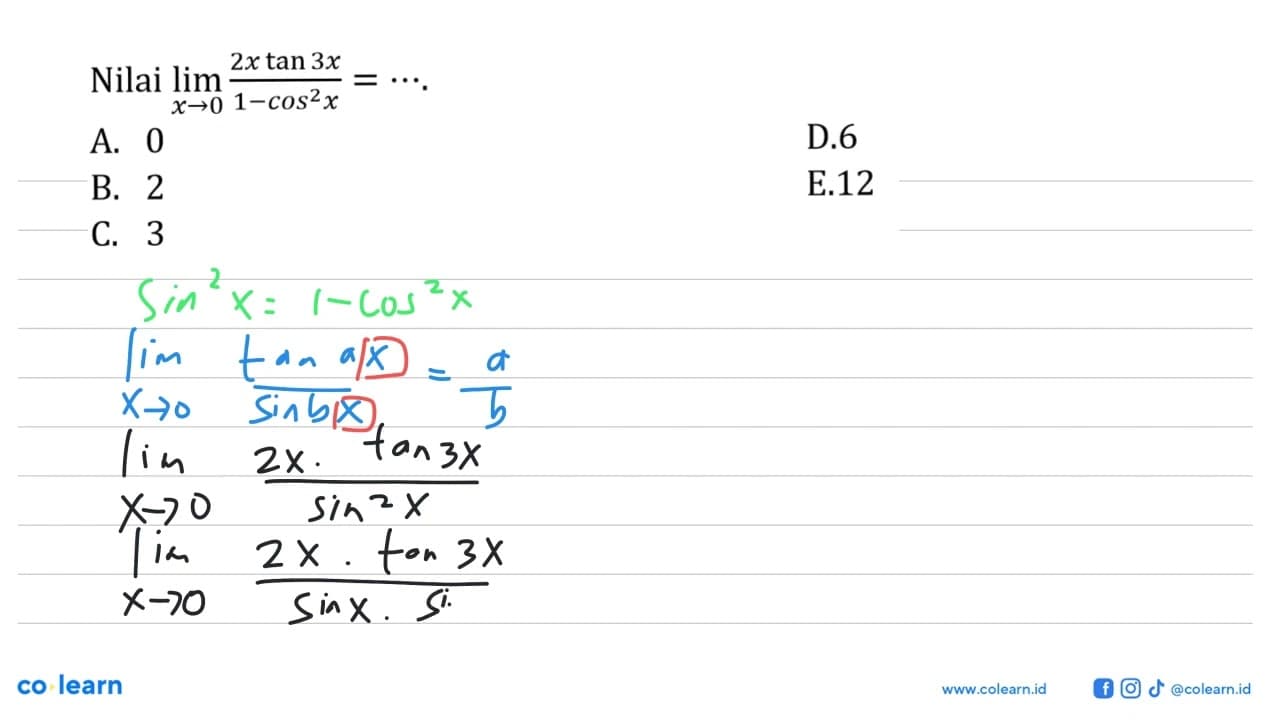 Nilai lim x->0 (2x tan 3x /(1-cos^2x))=