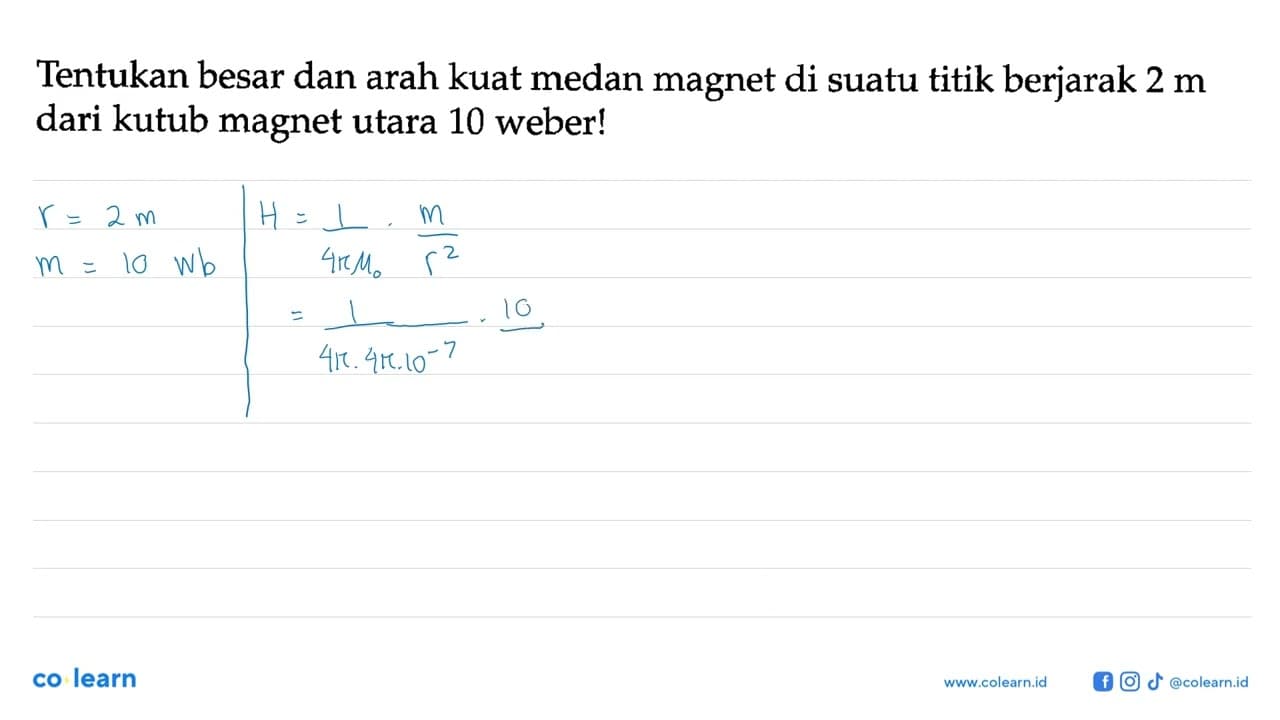 Tentukan besar dan arah kuat medan magnet di suatu titik