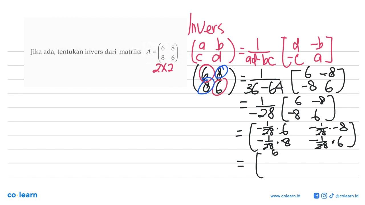 Jika ada, tentukan invers dari setiap matriks berikut. A=(6