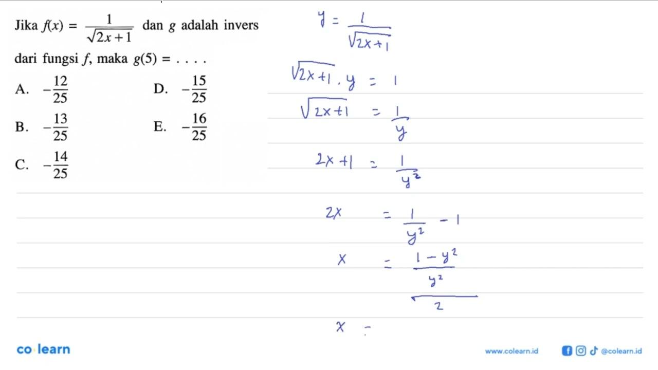 Jika f(x)=1/akar(2x+1) dan g adalah invers dari fungsi f,