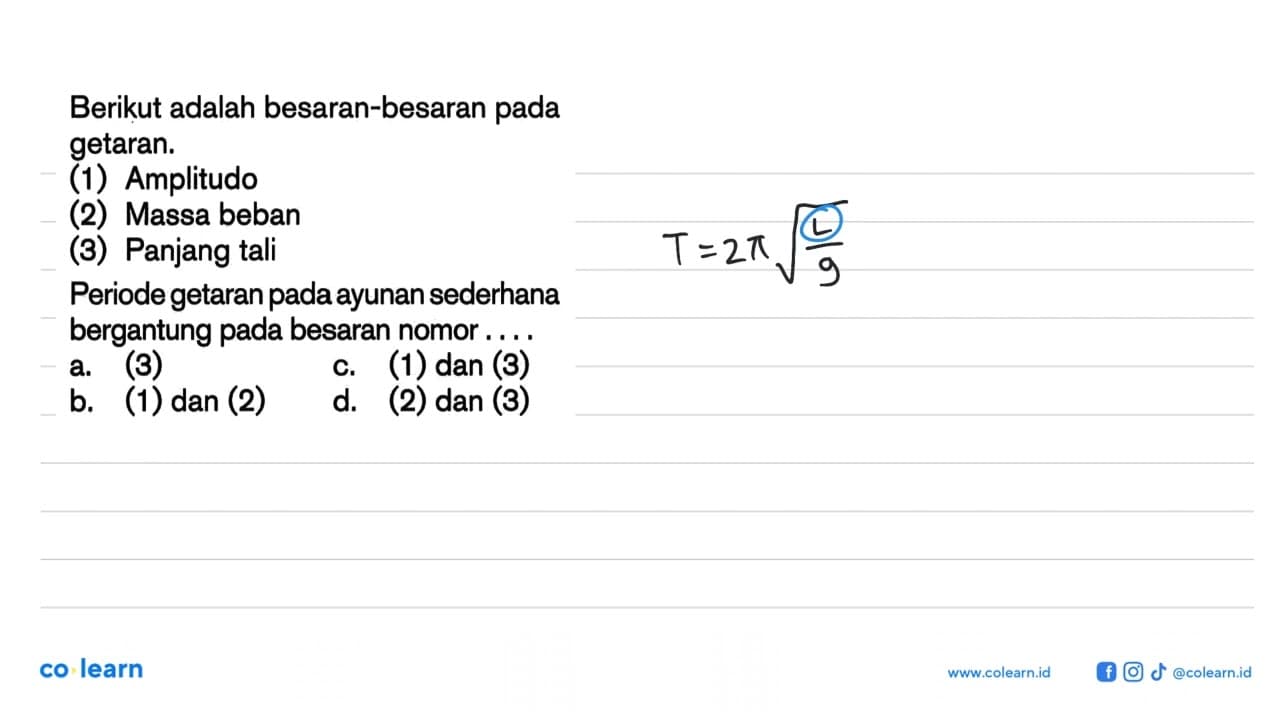 Berikut adalah besaran-besaran pada getaran.(1) Amplitudo