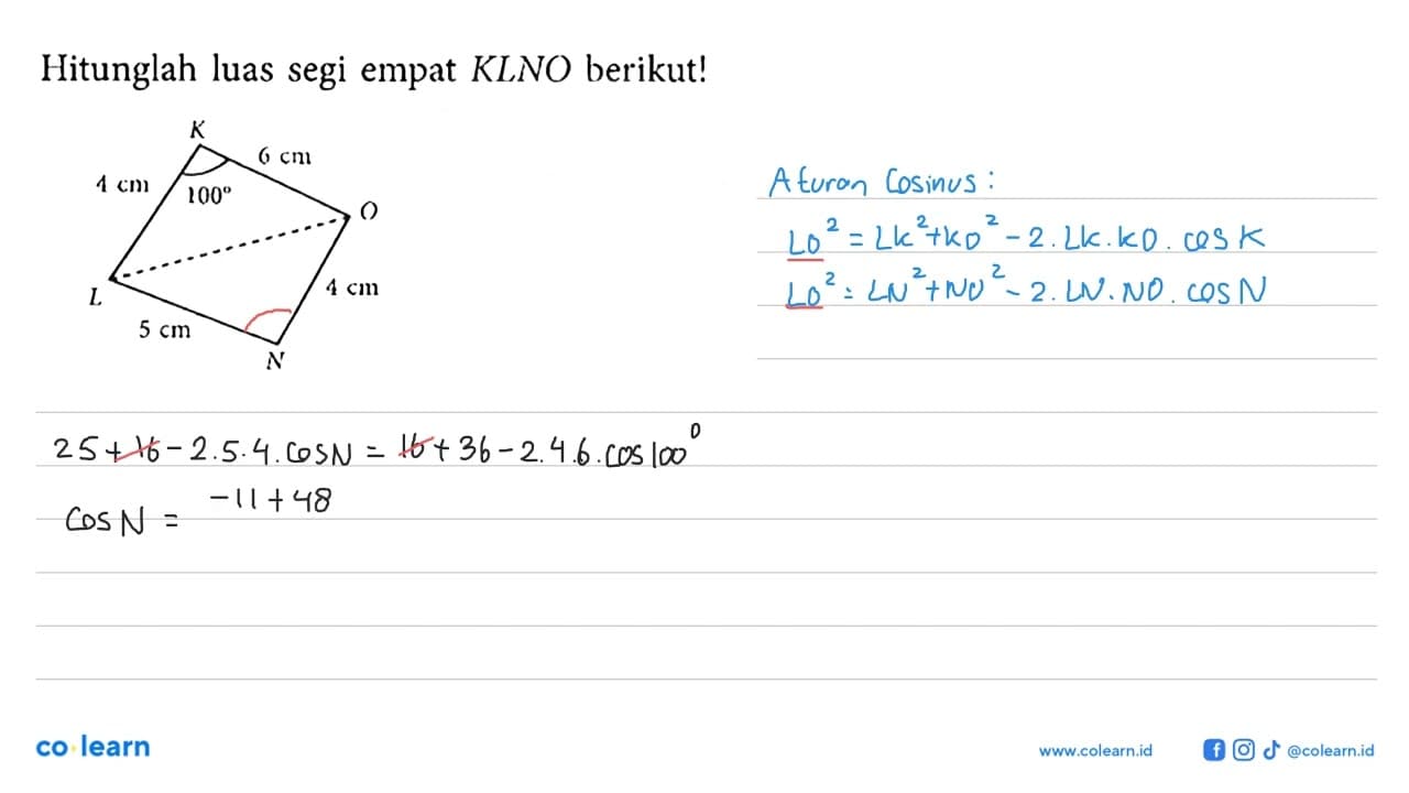 Hitunglah luas segi empat KLNO berikut! K L N O 4 cm 6 cm 5