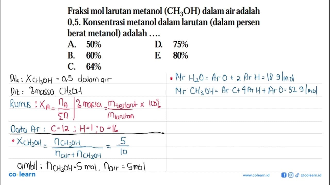 Fraksi mol larutan metanol (CH3OH) dalam air adalah 0,5.