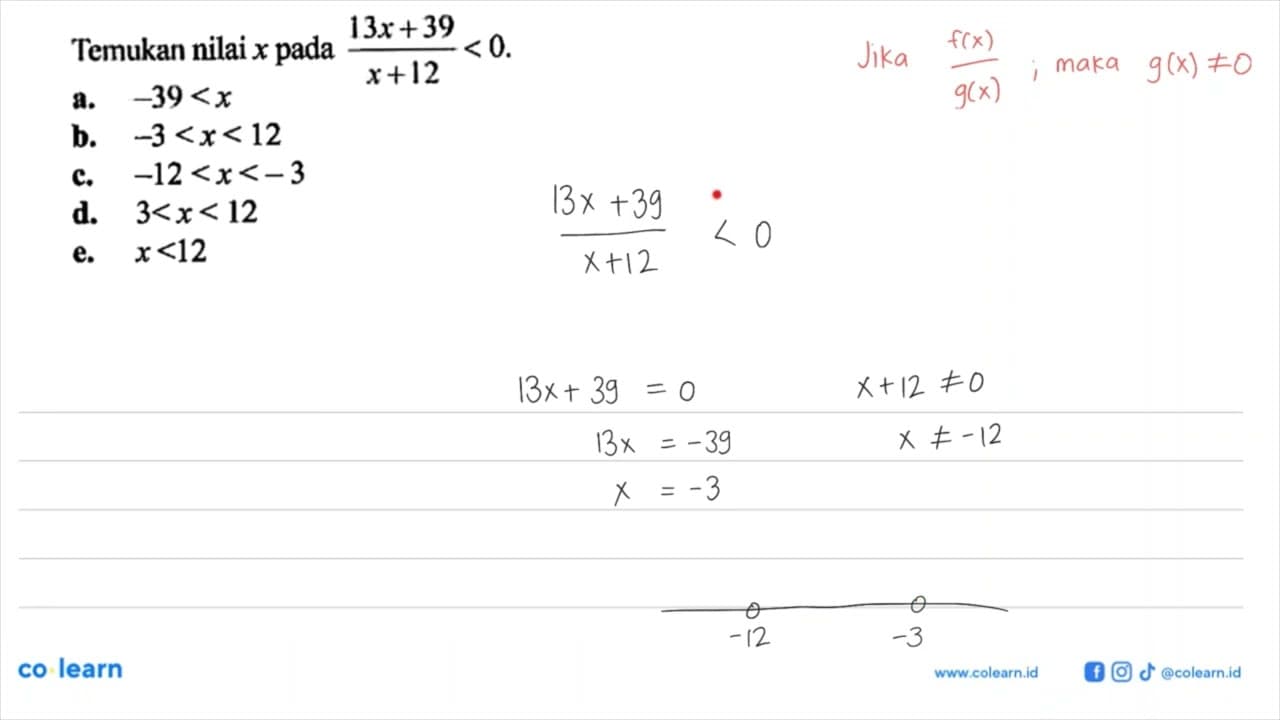 Temukan nilai x pada (13x+39)/(x+12)<0.