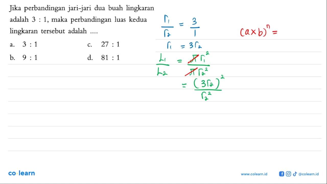 Jika perbandingan jari-jari dua buah lingkaran adalah 3 :