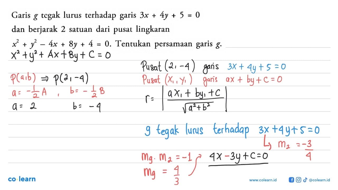 Garis g tegak lurus terhadap garis 3x+4y+5=0 dan berjarak 2