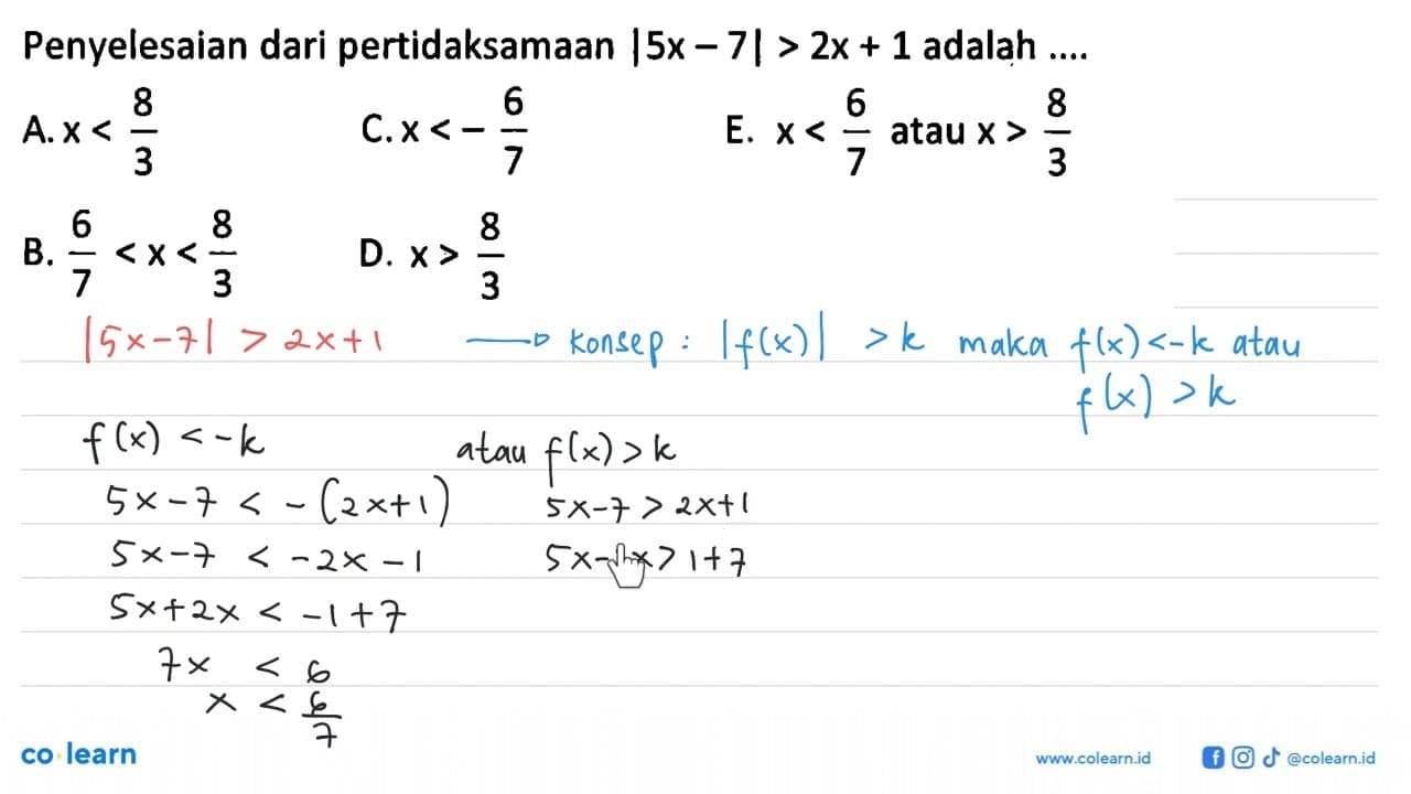 Penyelesaian dari pertidaksamaan |5x-7|>2x+1 adalah ...