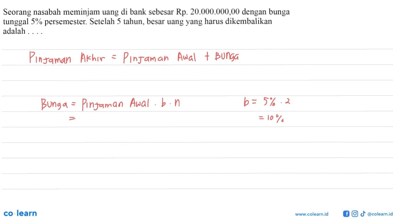 Seorang nasabah meminjam uang di bank sebesar Rp.