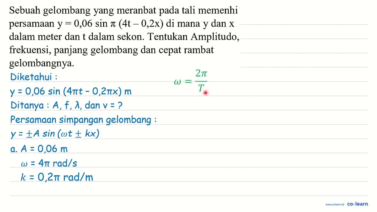 Sebuah gelombang yang meranbat pada tali memenhi persamaan