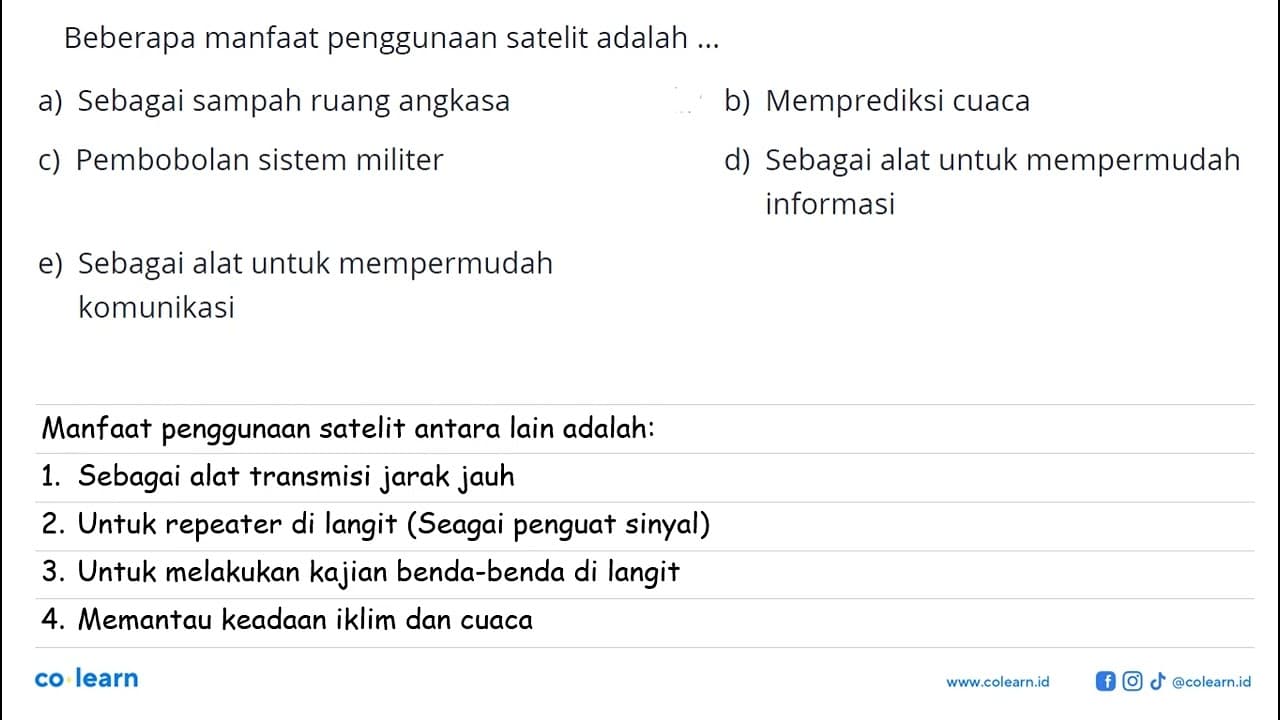 Beberapa manfaat penggunaan satelit adalah ... a) Sebagai