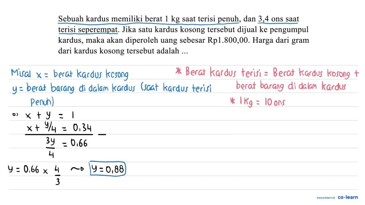 Sebuah kardus memiliki berat 1 kg saat terisi penuh, dan