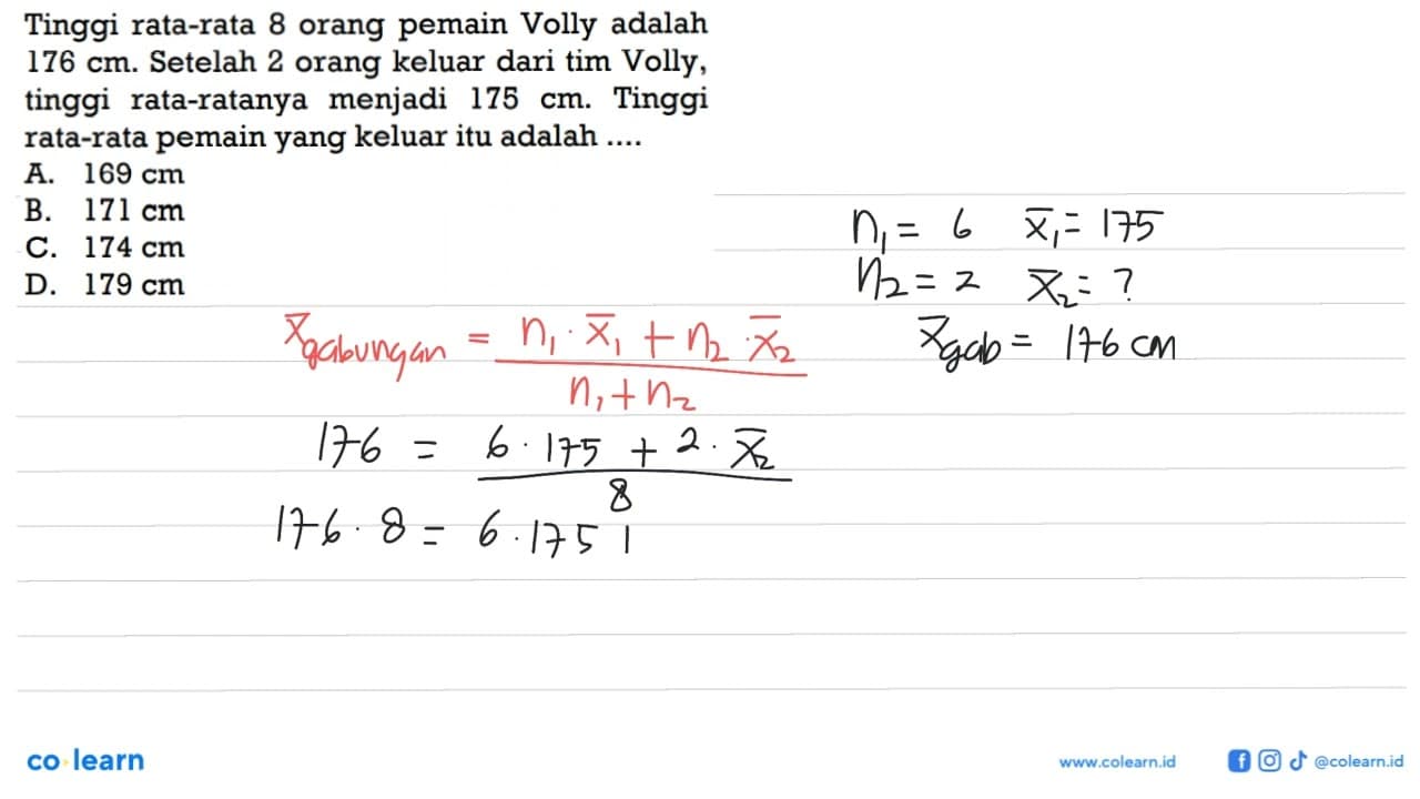 Tinggi rata-rata 8 orang pemain Volly adalah 176 cm.