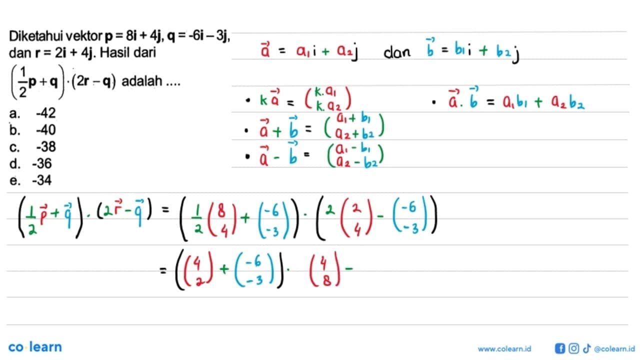 Diketahui vektor p = 8i + 4j, vektor q = -6i - 3j, dan