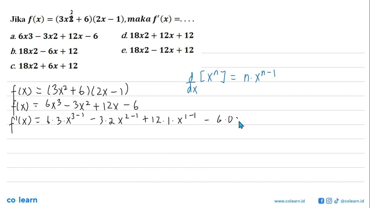 Jika f(x)=(3x^2+6)(2x-1) , maka f'(x)=...