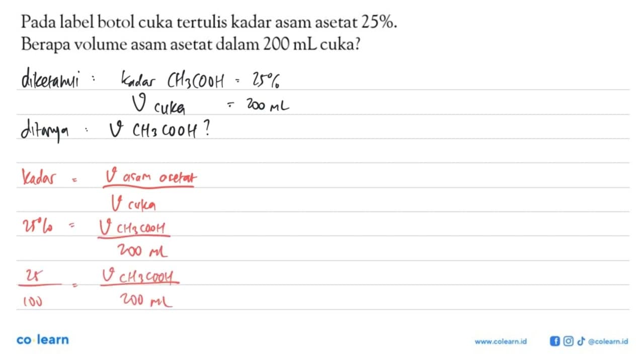 Pada label botol cuka tertulis kadar asam asetat 25% .