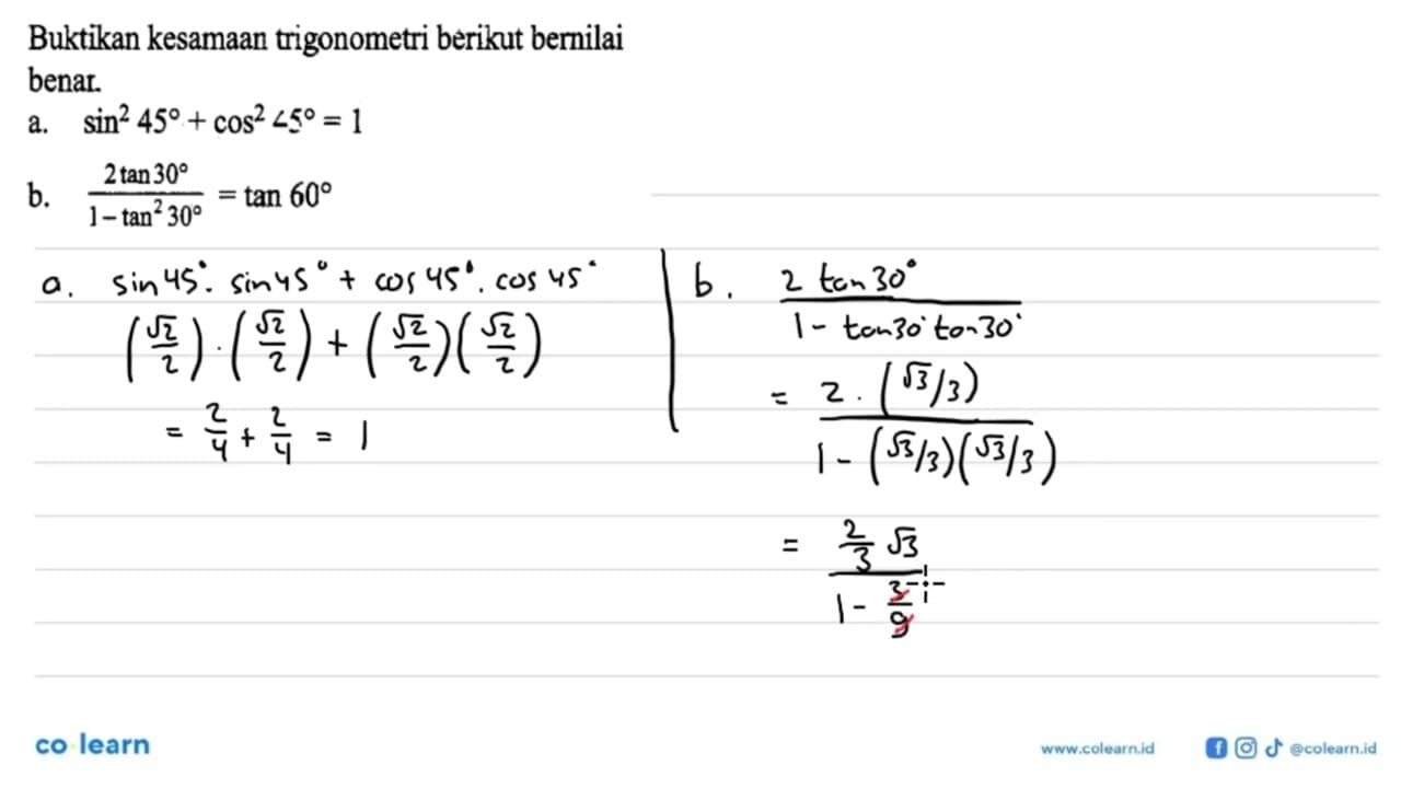 Buktikan kesamaan trigonometri berikut berniali benar. a.