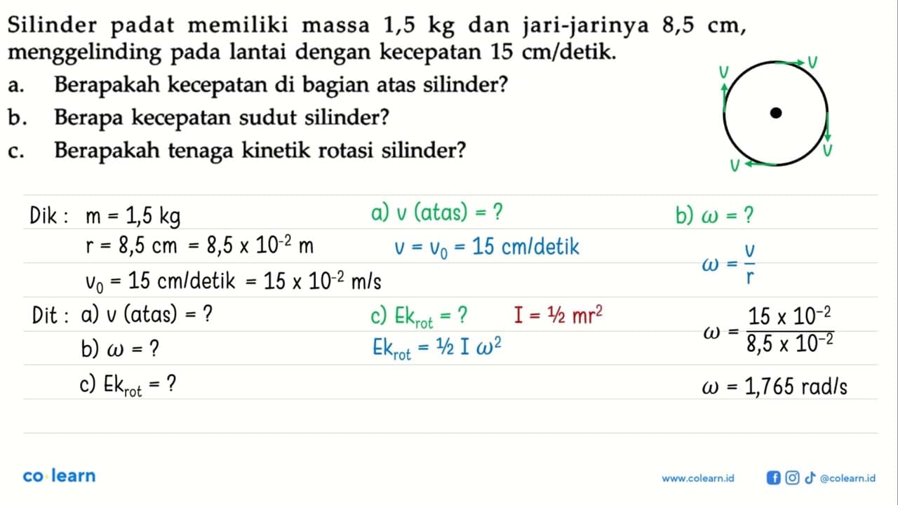 Silinder padat memiliki massa 1,5 kg dan jari-jarinya 8,5