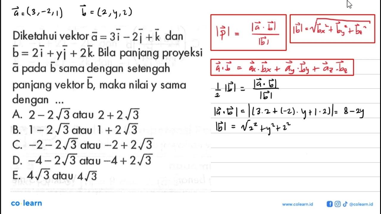 Diketahui vektor vektor a=3i-2j+k dan vektor b=2i+yi+2k.