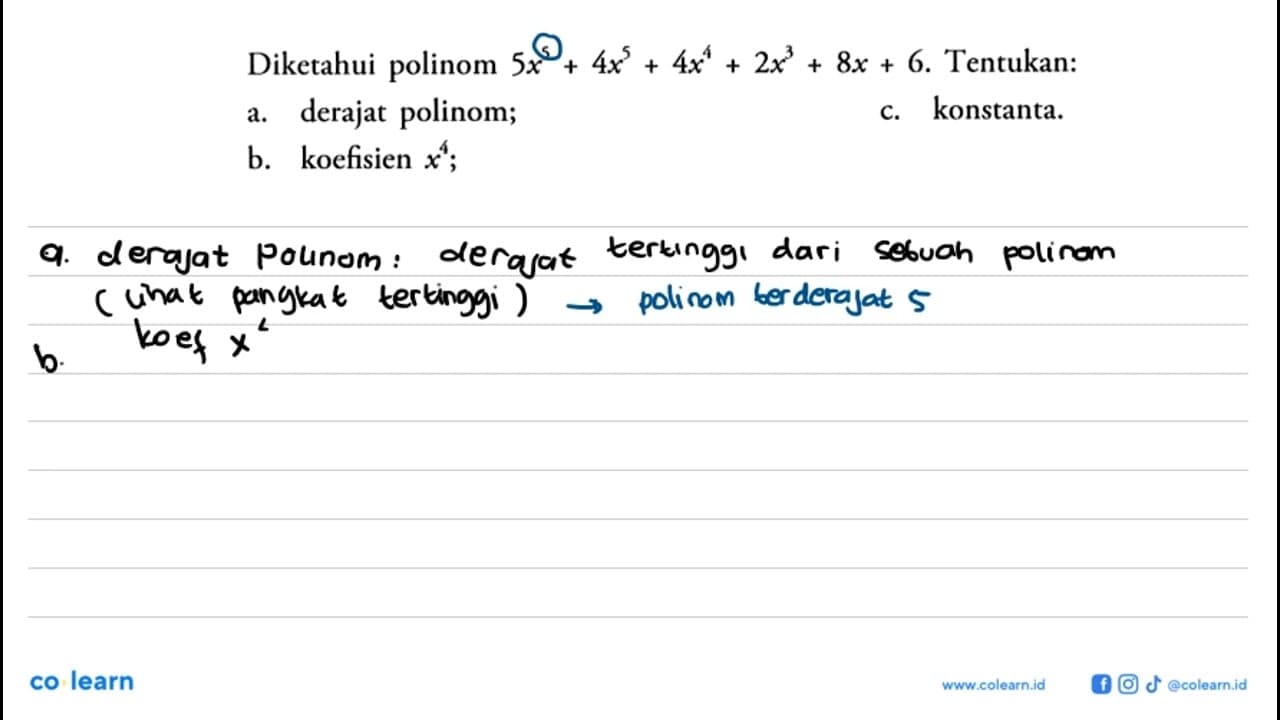 Diketahui polinom 5x^5-4x^5 + 4x^4 + 2x^3 + 8x+6. Tentukan: