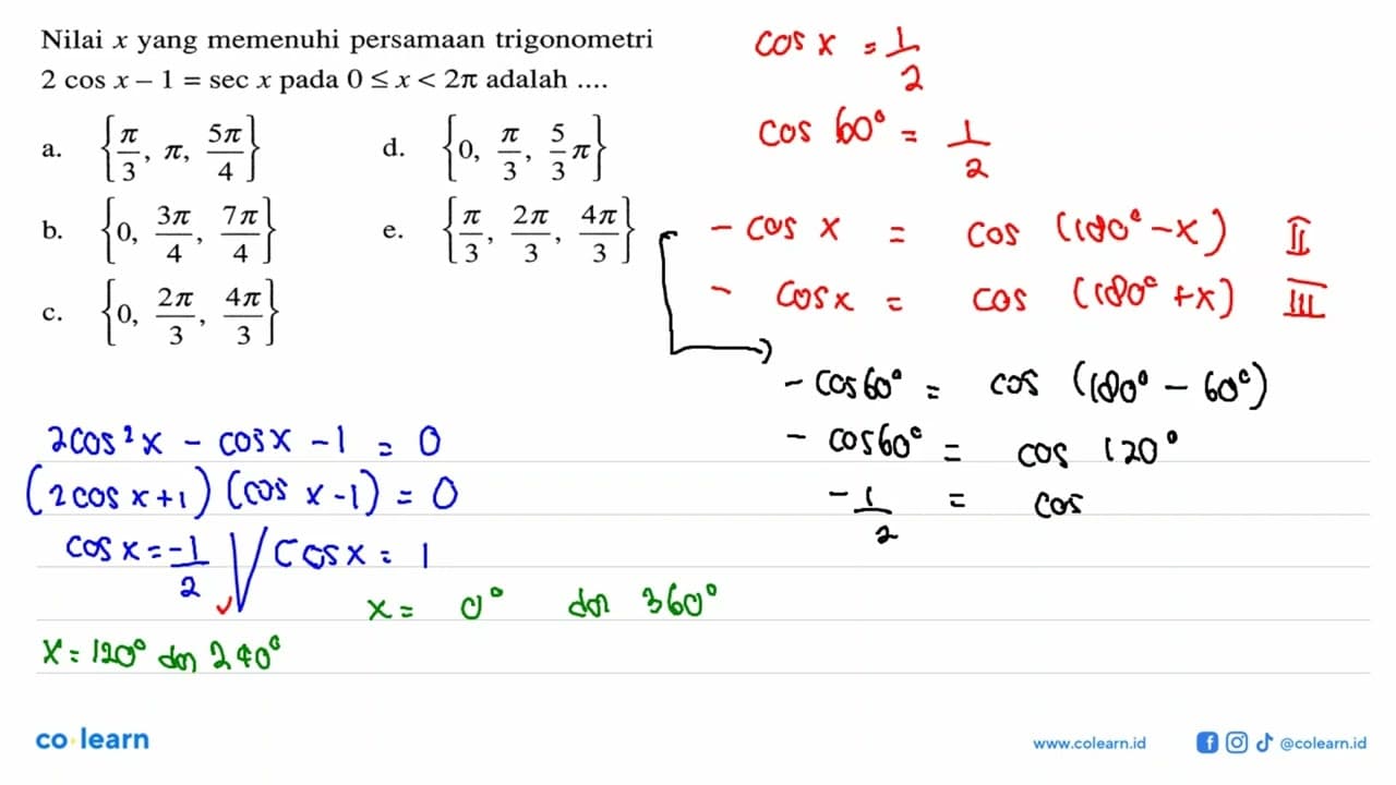 Nilai x yang memenuhi persamaan trigonometri 2cos x-1=sec x