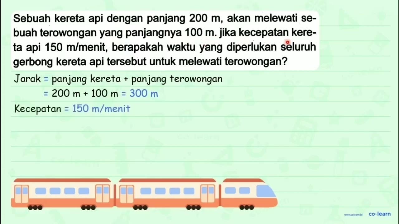 Sebuah kereta api dengan panjang 200 m , akan melewati