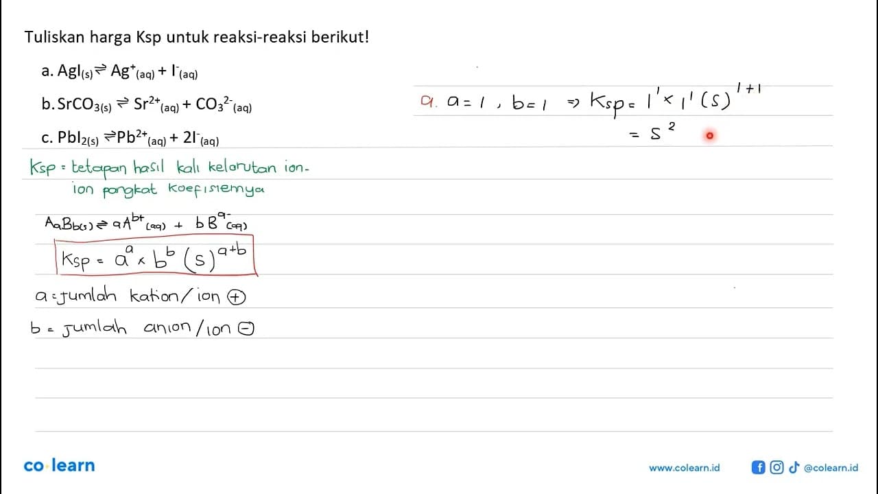 Tuliskan harga K(sp) untuk reaksi-reaksi berikut. a. Agl ->