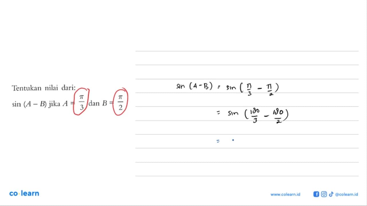 Tentukan nilai dari: sin (A - B) jika A =pi/3 dan B =pi/2