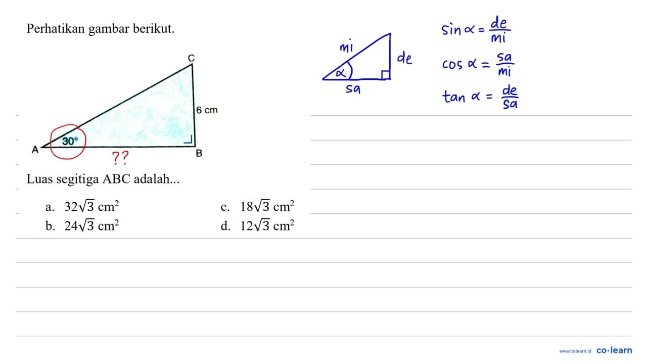 Perhatikan gambar berikut. Luas segitiga ABC adalah... a.