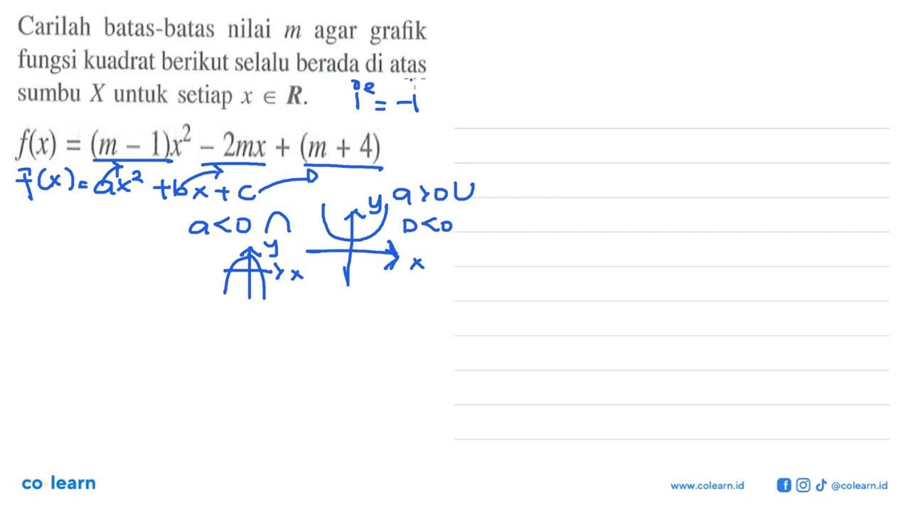 Carilah batas-batas nilai m agar grafik fungsi kuadrat