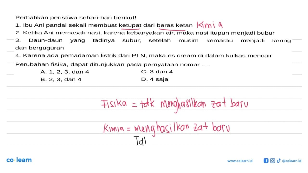 Perhatikan peristiwa sehari-hari berikut! 1. Ibu Ani pandai